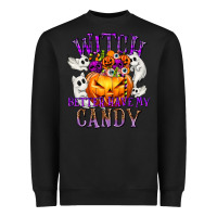 Black Witch Better Have My Candy Heavyweight Sweatshirt - texasbilliewilder