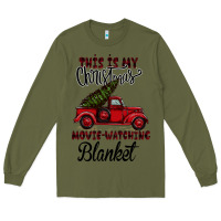 Army Green This is My Christmas Movie Watching Blanket Long Sleeve Tee - Bettercallsaul
