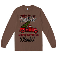 Chestnut This is My Christmas Movie Watching Blanket Long Sleeve Tee - Bettercallsaul
