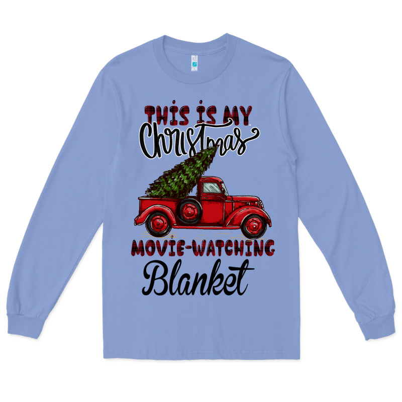 This Is My Christmas Movie Watching Blanket Long Sleeve Tee by Bettercallsaul | Teevron