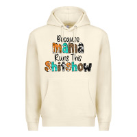 Sandshell Because Mama Runs This Shitshow Premium Hoodie - CowCowDesign