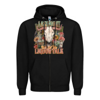 Black Last night we let the liquor talk Zipper Hoodie - HowdyJamesFarm