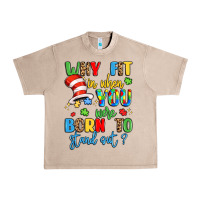 French Oak why fit in when you were born to stand out Urban Heavy Tee - LillyAllenDesigns