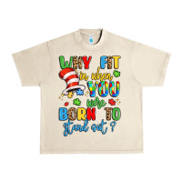 Sandshell why fit in when you were born to stand out Urban Heavy Tee - LillyAllenDesigns