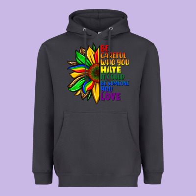 Be Careful Who You Hate It Could Be Someone You Heavyweight Hoodie Designed By Fadigitalartstudio