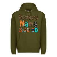 Army Green Because Mama Said So Premium Hoodie - CowCowDesign