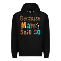 Black Because Mama Said So Premium Hoodie - CowCowDesign