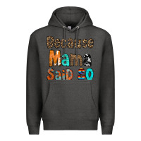 Charcoal Heather Because Mama Said So Premium Hoodie - CowCowDesign