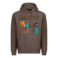 Coffee Because Mama Said So Premium Hoodie - CowCowDesign