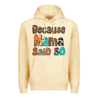 Pina Colada Because Mama Said So Premium Hoodie - CowCowDesign