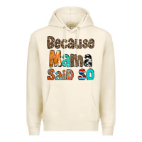 Tofu Because Mama Said So Premium Hoodie - CowCowDesign