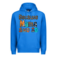 True Royal Because Mama Said So Premium Hoodie - CowCowDesign