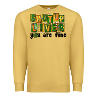 Antique Gold shut up liver you are fine Premium Sweatshirt - FaDigitalArtStudio
