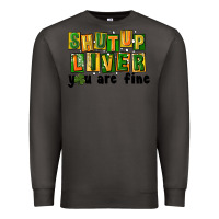 Smoke shut up liver you are fine Premium Sweatshirt - FaDigitalArtStudio