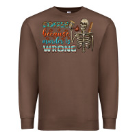 Chestnut coffee because murder is wrong bbs Premium Sweatshirt - BundleAndBundleShop