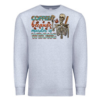 Heather Grey coffee because murder is wrong bbs Premium Sweatshirt - BundleAndBundleShop