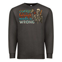 Smoke coffee because murder is wrong bbs Premium Sweatshirt - BundleAndBundleShop