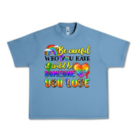 Pebble Blue be careful who you hate it could be someone you Urban Heavy Tee - LillyAllenDesigns