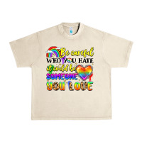 Sandshell be careful who you hate it could be someone you Urban Heavy Tee - LillyAllenDesigns
