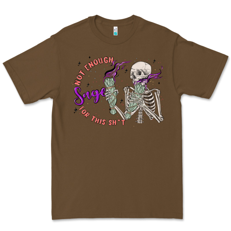 Not Enough Sage For This Sht Premium Tee by MaliasSmallBusiness | Teevron