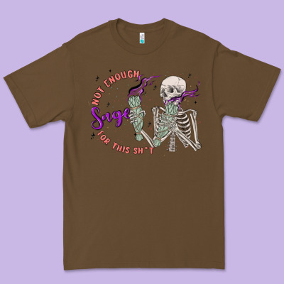 Not Enough Sage For This Sht Premium Tee Designed By Maliassmallbusiness