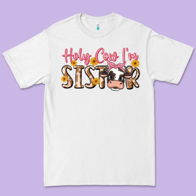 Holy Cow I'm Sister Premium Tee Designed By Maliassmallbusiness