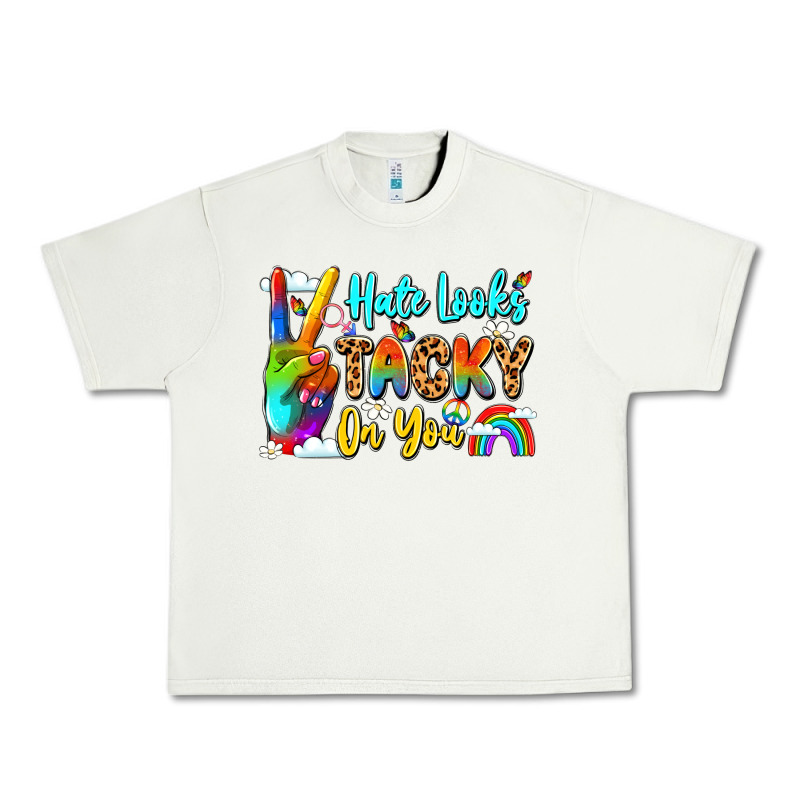 Hate Looks Tacky On You Urban Heavy Tee by LillyAllenDesigns | Teevron