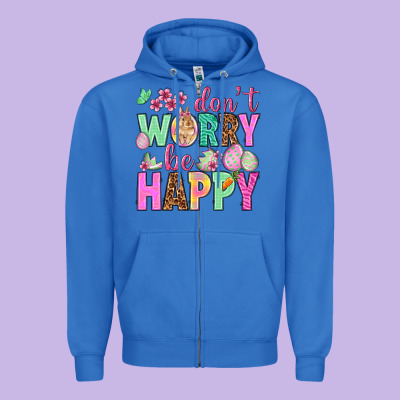 Don't Worry Be Happy Easter Day Zipper Hoodie Designed By Howdyjamesfarm