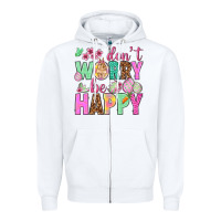 White Don't worry be happy Easter Day Zipper Hoodie - HowdyJamesFarm