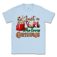 Dusty Blue just a girl who loves christmas Classic Tee - BundleAndBundleShop