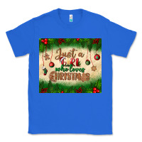 True Royal just a girl who loves christmas tumbler Classic Tee - BundleAndBundleShop