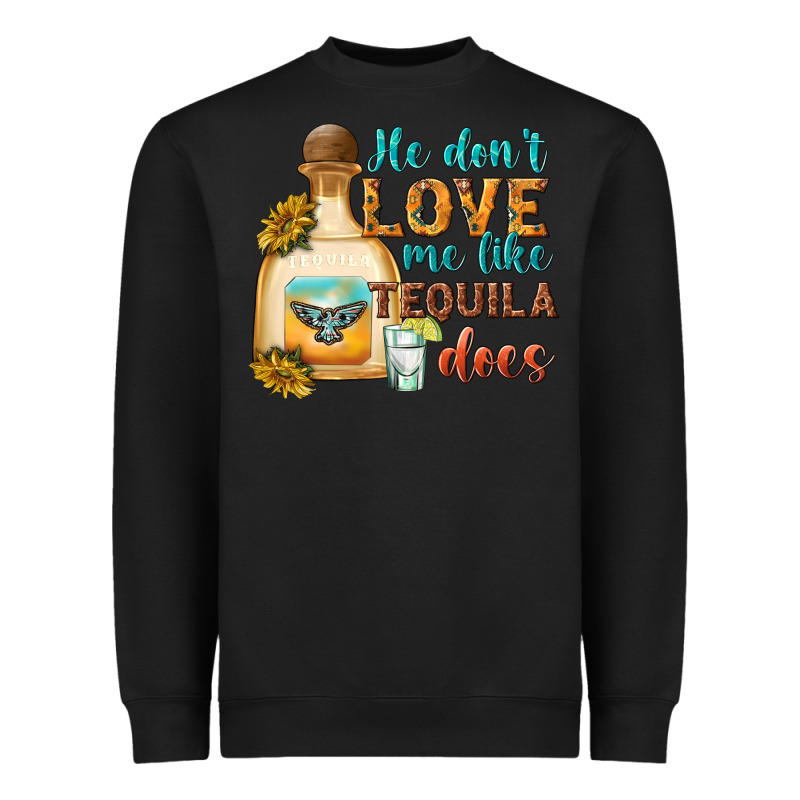 He Don't Love Me Like Tequila Does Heavyweight Sweatshirt by texasbilliewilder | Teevron