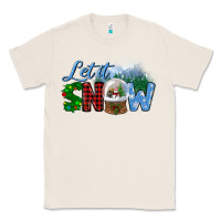 Natural let it snow Classic Tee - BundleAndBundleShop