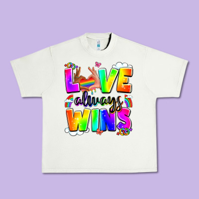 Love Always Wins Urban Heavy Tee Designed By Lillyallendesigns