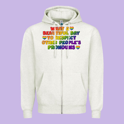 What A Beautiful Day To Respect Other People's Zipper Hoodie Designed By Cowgirlartshop