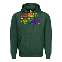 Sports Green What a beautiful day to respect other people's Zipper Hoodie - CowGirlArtShop