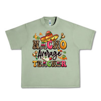 Oil Green nacho average teacher Urban Heavy Tee - LillyAllenDesigns