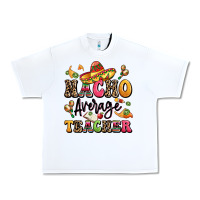 White nacho average teacher Urban Heavy Tee - LillyAllenDesigns