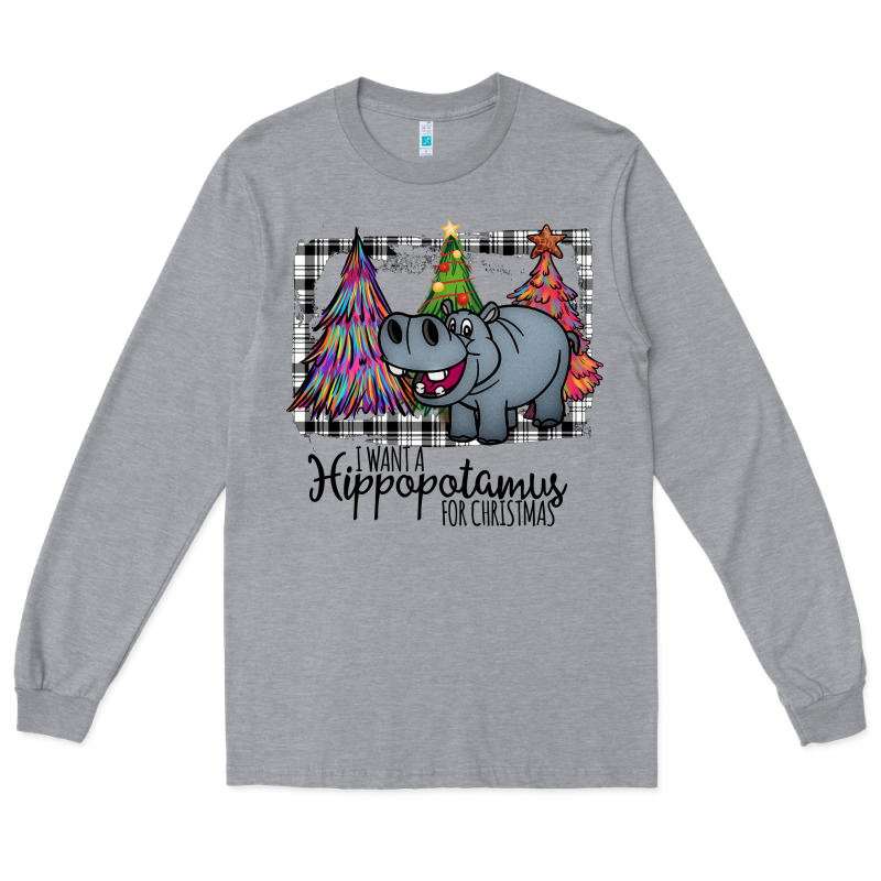 I Want Hippopotamus For Christmas Long Sleeve Tee by Bettercallsaul | Teevron