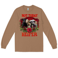 Toasted Coconut Not Today Heifer Long Sleeve Tee - Bettercallsaul