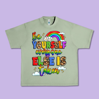 Be Yourself Everyone Else In Taken Urban Heavy Tee Designed By Lillyallendesigns
