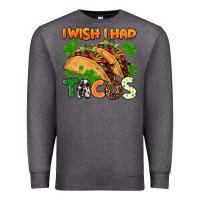 Charcoal Heather I wish i had tacos St. Patrick's day Premium Sweatshirt - FaDigitalArtStudio