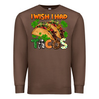 Chestnut I wish i had tacos St. Patrick's day Premium Sweatshirt - FaDigitalArtStudio