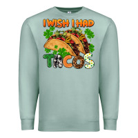 Seafoam I wish i had tacos St. Patrick's day Premium Sweatshirt - FaDigitalArtStudio
