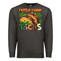 Smoke I wish i had tacos St. Patrick's day Premium Sweatshirt - FaDigitalArtStudio