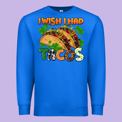 I Wish I Had Tacos St. Patrick's Day Premium Sweatshirt Designed By Fadigitalartstudio