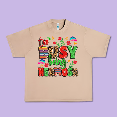 Too Busy Being Hermosa Urban Heavy Tee Designed By Lillyallendesigns