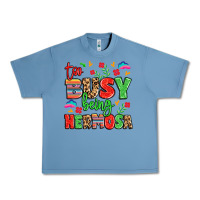 Pebble Blue too busy being hermosa Urban Heavy Tee - LillyAllenDesigns