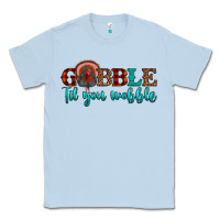 Dusty Blue gobble til you wobble Classic Tee - JahusDesignShop