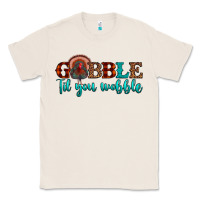 Natural gobble til you wobble Classic Tee - JahusDesignShop